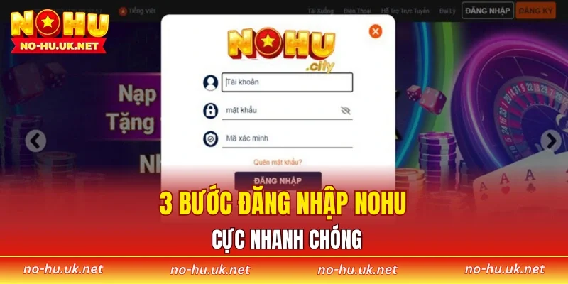 3 bước đăng nhập NOHU cực nhanh chóng
