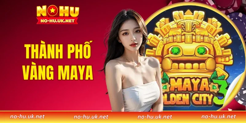 Thành Phố Vàng Maya